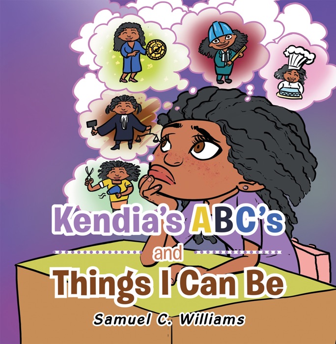 Kendia’s  Abc’s and Things I Can Be