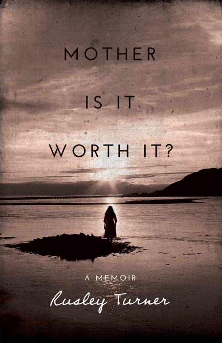 Mother is it Worth it?