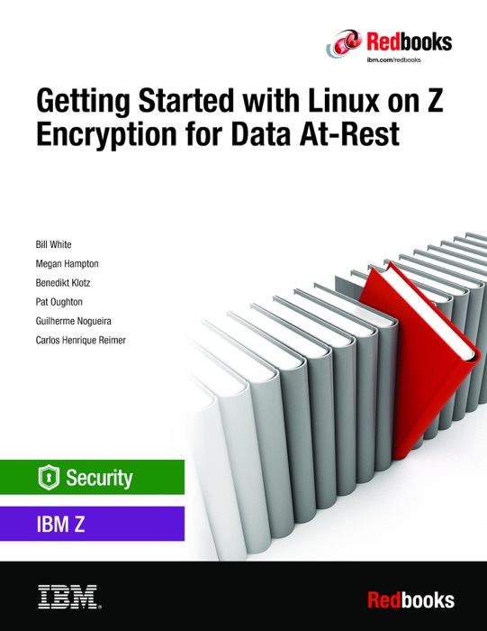 Getting Started with Linux on Z Encryption for Data At-Rest