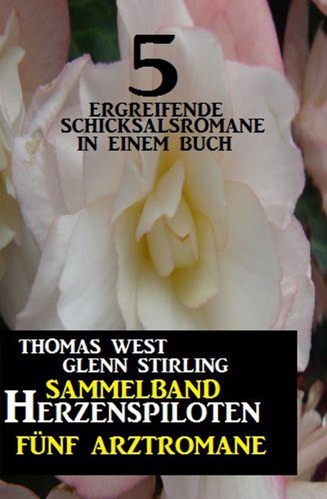 Herzenspiloten - Sammelband 5 Arztromane