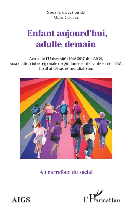 Enfant aujourd'hui, adulte demain