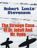Robert Louis Stevenson - The Strange Case Of Dr. Jekyll And Mr. Hyde artwork