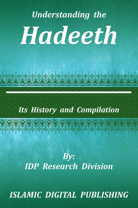 Understanding the Hadith (Its History and Compilation)