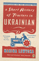 Marina Lewycka - A Short History of Tractors in Ukrainian artwork