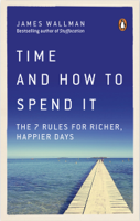 James Wallman - Time and How to Spend It artwork