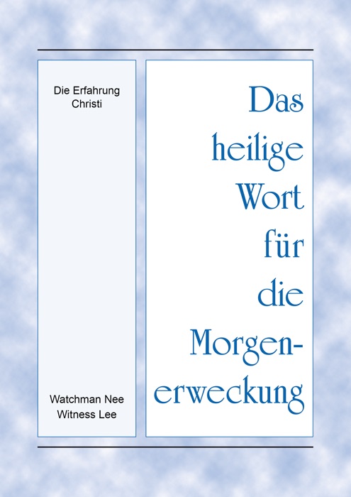 Das heilige Wort für die Morgenerweckung - Die Erfahrung Christi