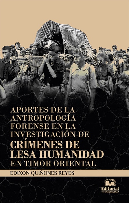 Aportes de la antropología forense en la investigación de crímenes de lesa humanidad en Timor Oriental