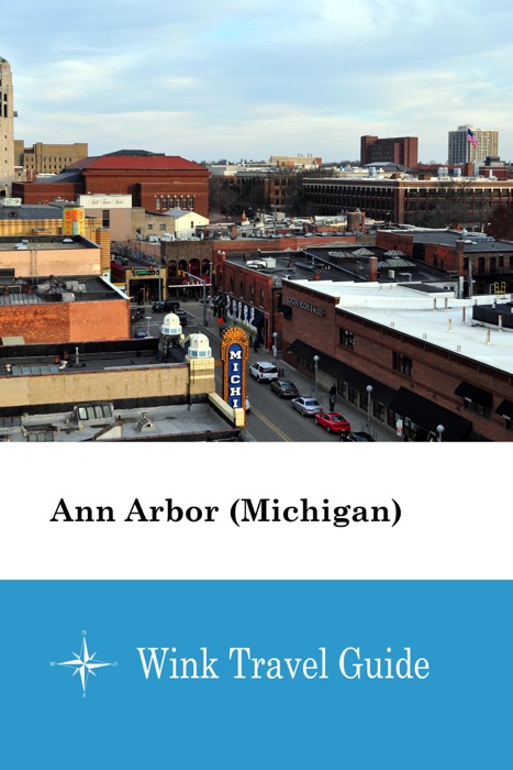 Ann Arbor (Michigan) - Wink Travel Guide