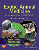 Exotic Animal Medicine for the Veterinary Technician - Bonnie Ballard & Ryan Cheek