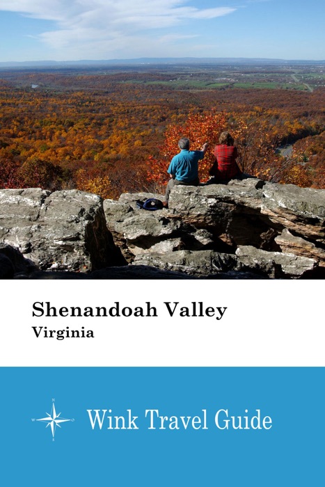 Shenandoah Valley (Virginia) - Wink Travel Guide