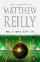 Matthew Reilly - The Two Lost Mountains: A Jack West Jr Novel 6 artwork