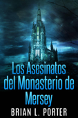 Los Asesinatos del Monasterio de Mersey - Brian L. Porter