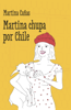 Martina chupa por Chile - Martina Cañas