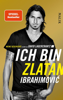 Ich bin Zlatan - Zlatan Ibrahimović