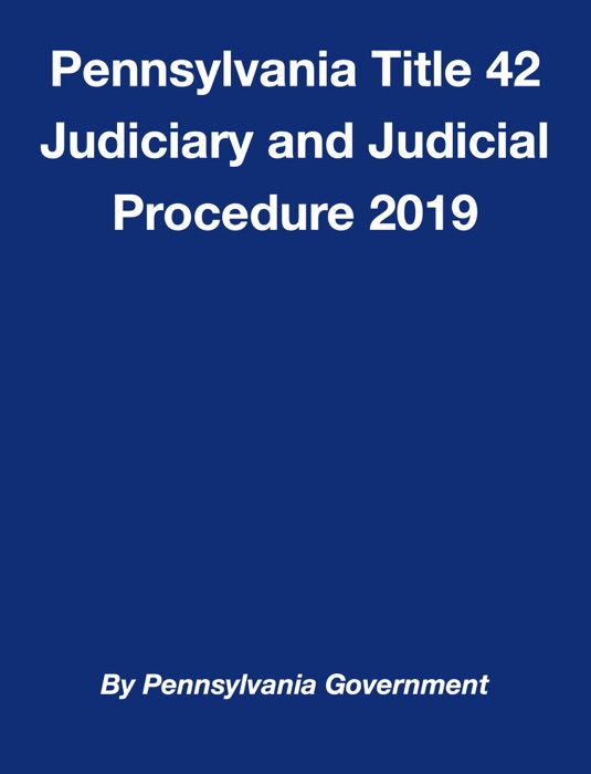 Pennsylvania Title 42 Judiciary and Judicial Procedure