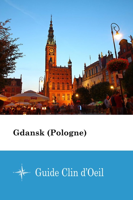 Gdansk (Pologne) - Guide Clin d'Oeil