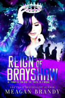 Meagan Brandy - Reign of Brayshaw artwork