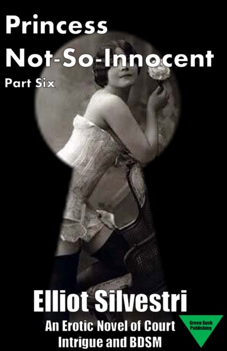 Princess Not-So-Innocent Part Six