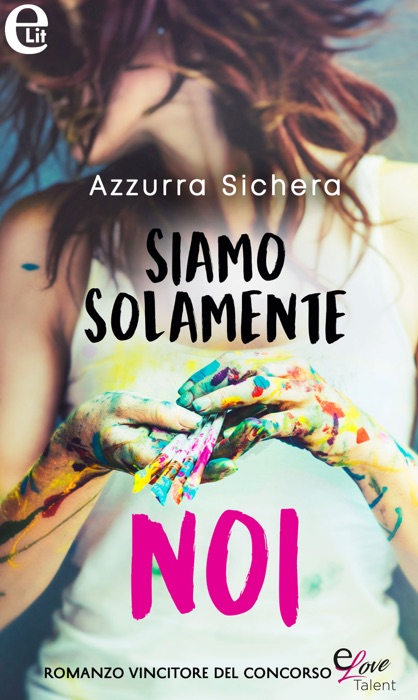 Siamo solamente noi (eLit)