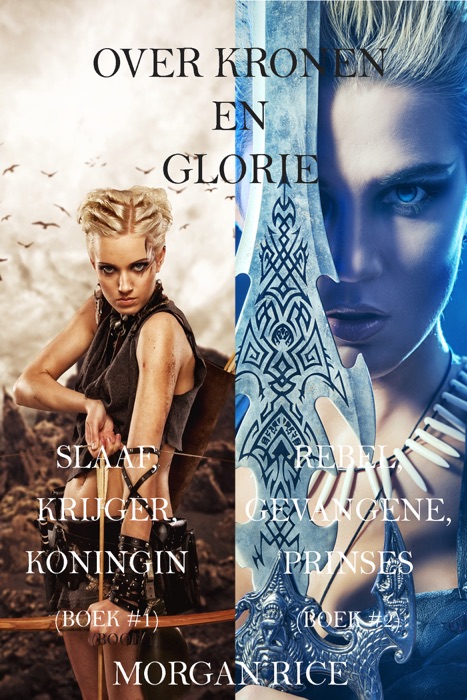 Over Kronen en Glorie: Slaaf, Krijger, Koningin en Rebel, Gevangene, Prinses (Boeken 1 en 2)