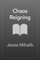Jessie Mihalik - Chaos Reigning artwork