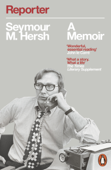 Reporter - Seymour M. Hersh