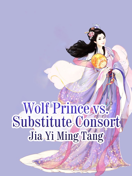 Wolf Prince vs. Substitute Consort