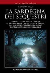 La Sardegna dei sequestri
