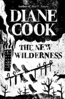 Diane Cook - The New Wilderness artwork