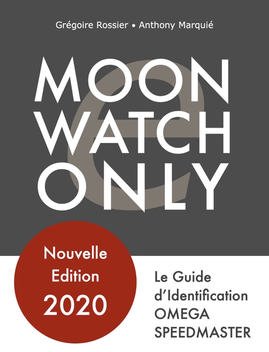 Moonwatch Only - Le Guide d'Identification Speedmaster