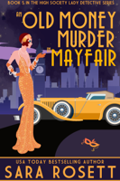 Sara Rosett - An Old Money Murder in Mayfair artwork