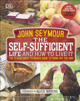 John Seymour - The Self-Sufficient Life and How to Live It artwork