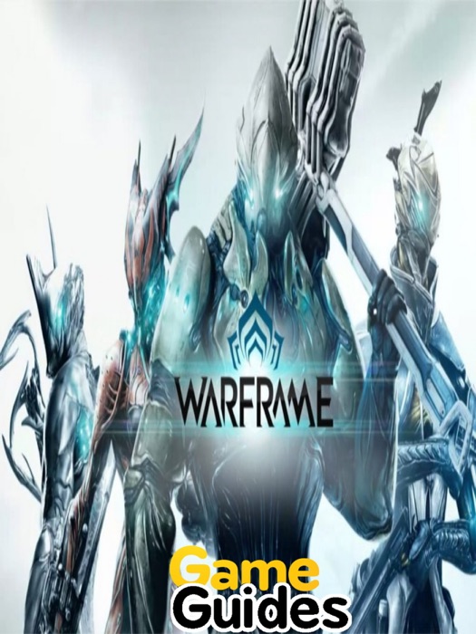 Warframe Game Guide