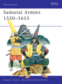 Samurai Armies 1550–1615 - Stephen Turnbull