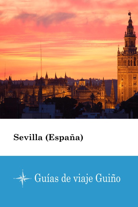 Sevilla (España) - Guías de viaje Guiño