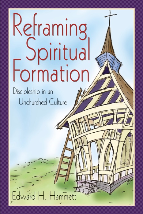 Reframing Spiritual Formation