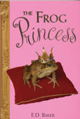 The Frog Princess - E.D. Baker