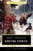 Great American Hunting Stories - Lamar Underwood