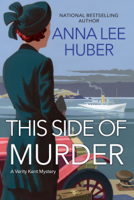 Anna Lee Huber - This Side of Murder artwork