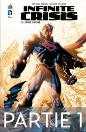 Infinite Crisis - Tome 5 - Crise infinie - 1ère partie - Greg Rucka & Geoff Johns by  Greg Rucka & Geoff Johns PDF Download