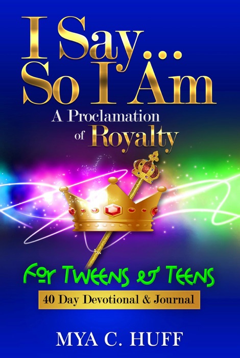 I Say...So I Am: A Proclamation of Royalty