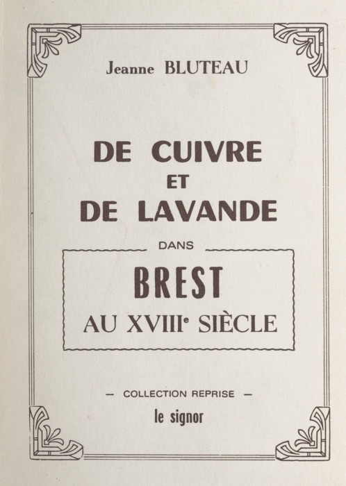 De cuivre et de lavande dans Brest au XVIIIe siècle