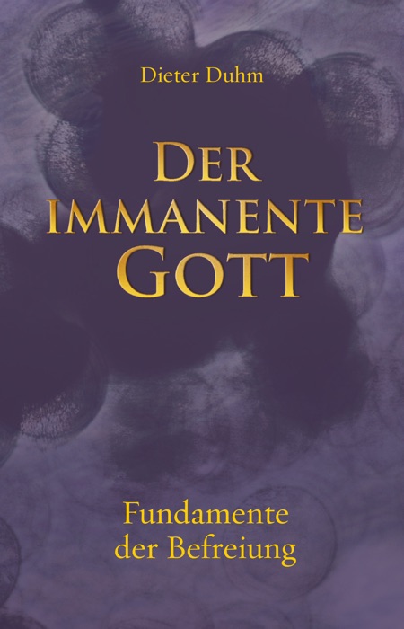 Der Immanente Gott: Fundamente der Befreiung