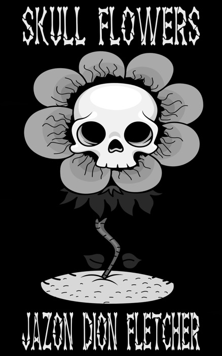 Skull Flowers (English Language Edition)