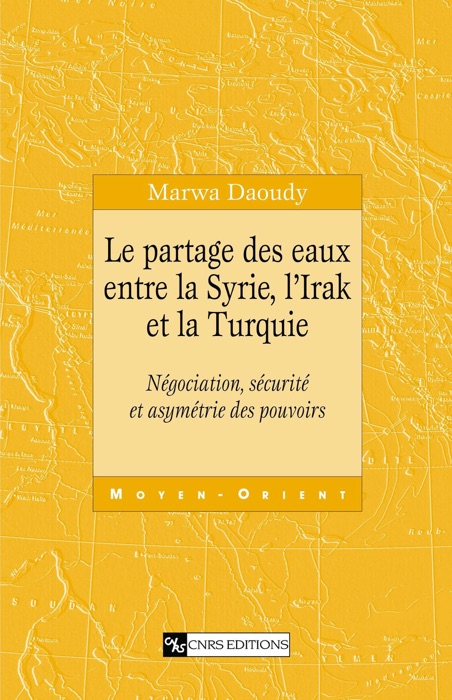 Le partage des eaux entre la Syrie, l’Irak et la Turquie