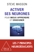 Activer ses neurones - Steve Masson