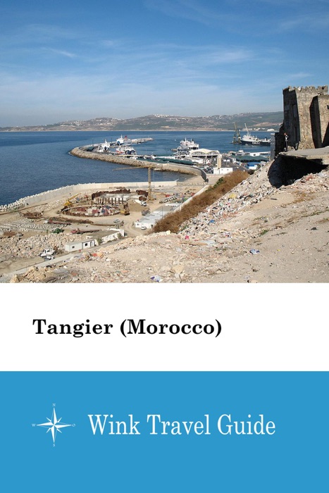 Tangier (Morocco) - Wink Travel Guide