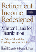 Retirement Income Redesigned - Harold Evensky, Deena B. Katz & Walter Updegrave