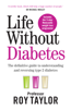 Life Without Diabetes - Professor Roy Taylor