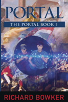 Richard Bowker - PORTAL (The Portal Series, Book1) artwork